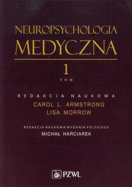 Neuropsychologia medyczna Tom 1