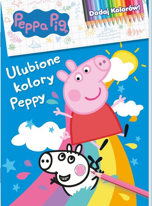 Peppa Pig. Dodaj kolorów! Ulubione kolory peppy