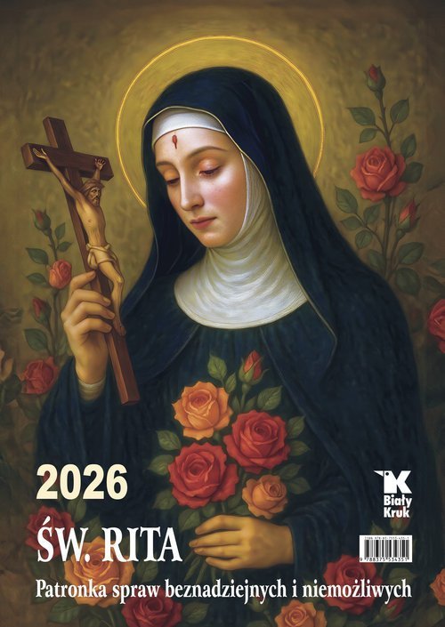 Kalendarz 2026 ścienny Św. Rita. Patronka spraw beznadziejnych i niemożliwych