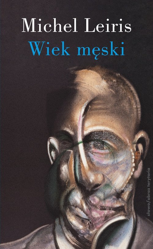 Wiek męski wraz z rozprawą. Literatura a tauromachia
