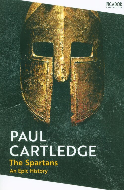 The Spartans An Epic History