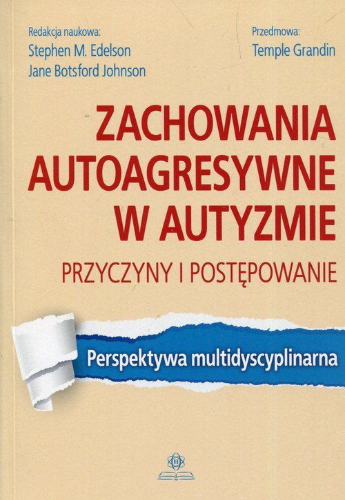 Zachowania autoagresywne w autyzmie Przyczyny i postępowanie