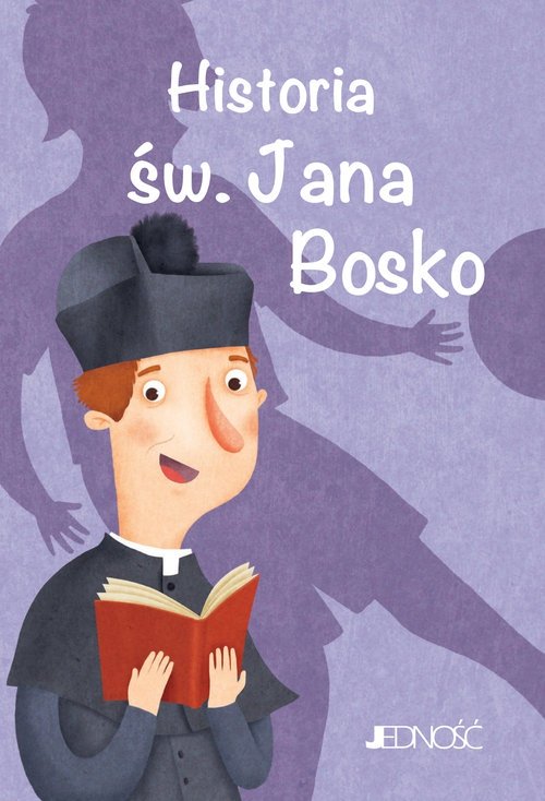 Historia św. Jana Bosko seria: Wielcy przyjaciele Jezusa