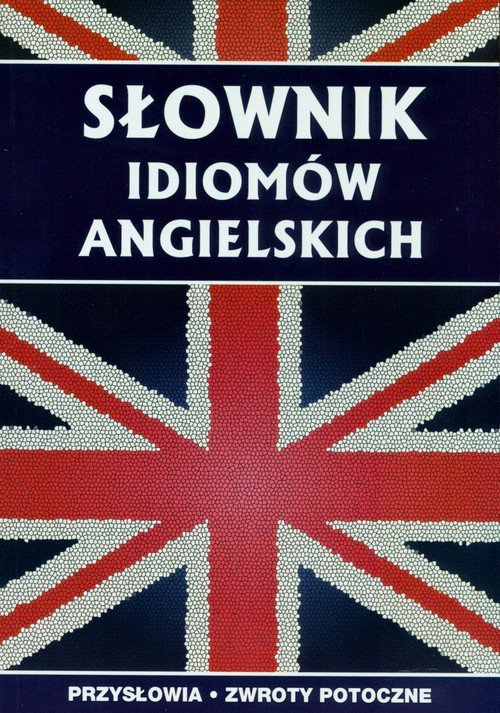 Słownik idiomów angielskich