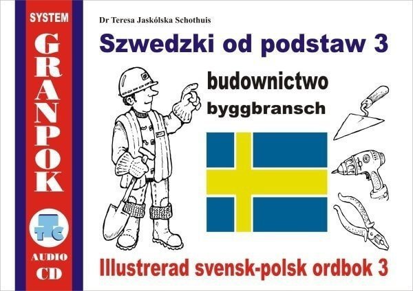 Szwedzki od podstaw 3. Budownictwo. Ilustrowany słownik szwedzko-polski z płytą CD