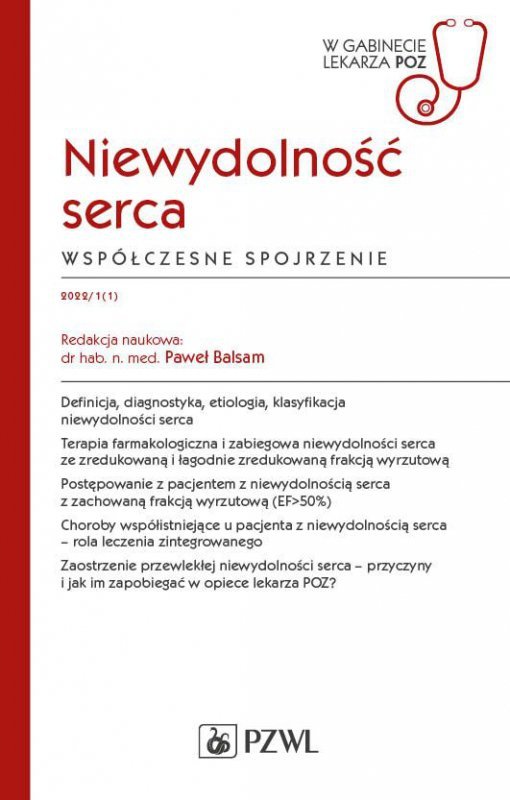 Niewydolność serca. Współczesne spojrzenie.. W gabinecie lekarza POZ