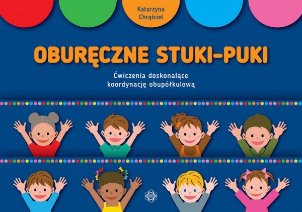 Oburęczne stuki-puki Ćwiczenia doskonalące koordynację obupółkulową