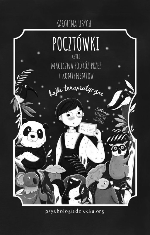 Pocztówki czyli magiczna podróż przez 7 kontynentów. Bajki terapeutyczne