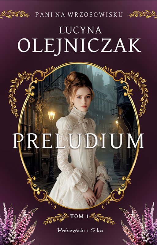 Preludium. Pani na wrzosowisku. Tom 1