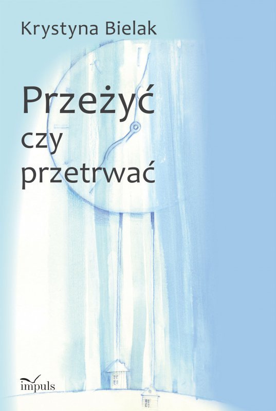 Przeżyć czy przetrwać?