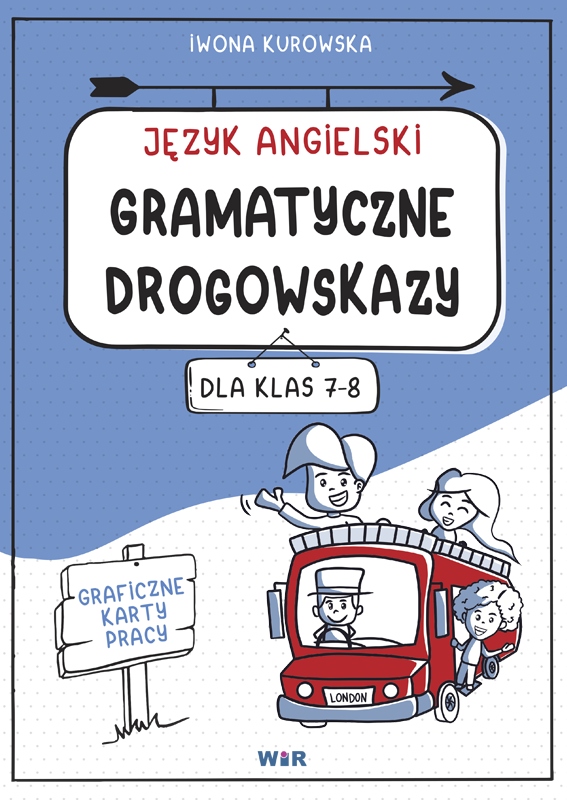 Język angielski gramatyczne drogowskazy graficzne karty pracy dla klas 7-8