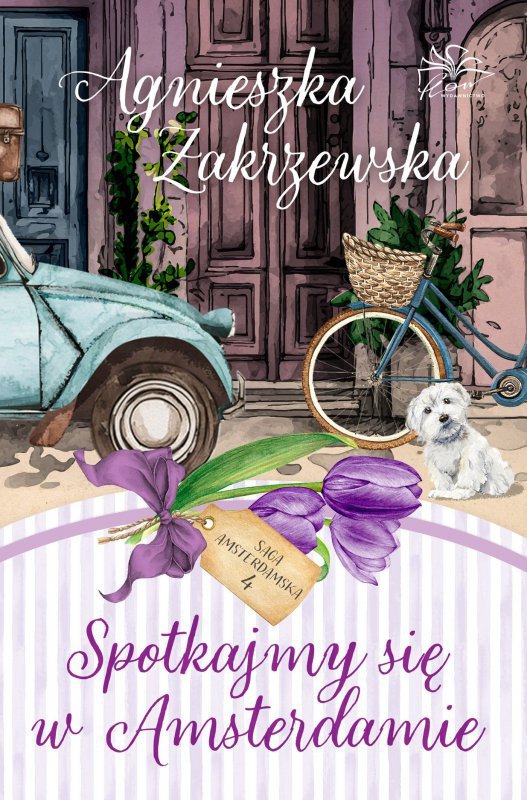 Spotkajmy się w Amsterdamie. Saga amsterdamska. Tom 4