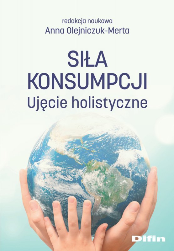 Siła konsumpcji. Ujęcie holistyczne