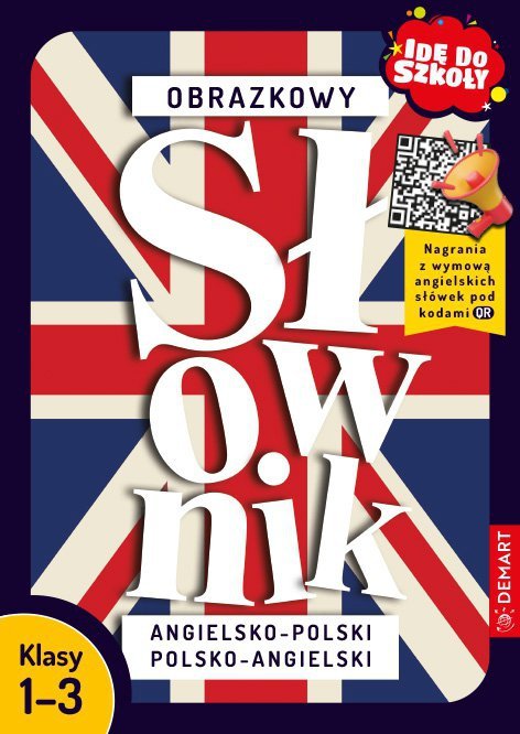 Obrazkowy słownik angielsko-polski polsko-angielski. Idę do szkoły