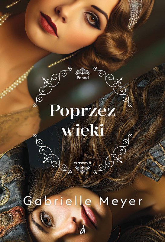 Poprzez wieki. Ponad Czasem. Tom 4