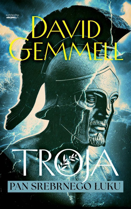 Pan Srebrnego Łuku. Troja. Tom 1