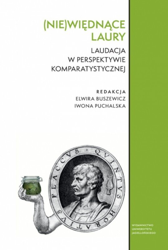 (Nie)więdnące laury. Laudacja w perspektywie komparatystycznej