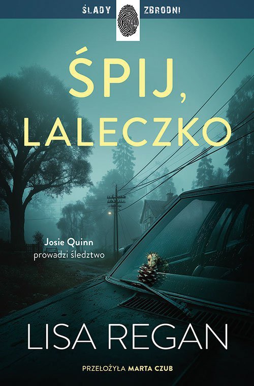 Śpij, laleczko. Josie Quinn. Tom 11