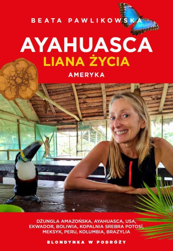 Ayahuasca. Liana życia. Ameryka