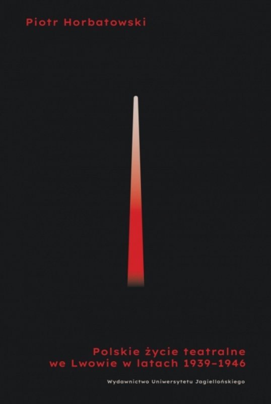 Polskie życie teatralne we Lwowie 1939-1946