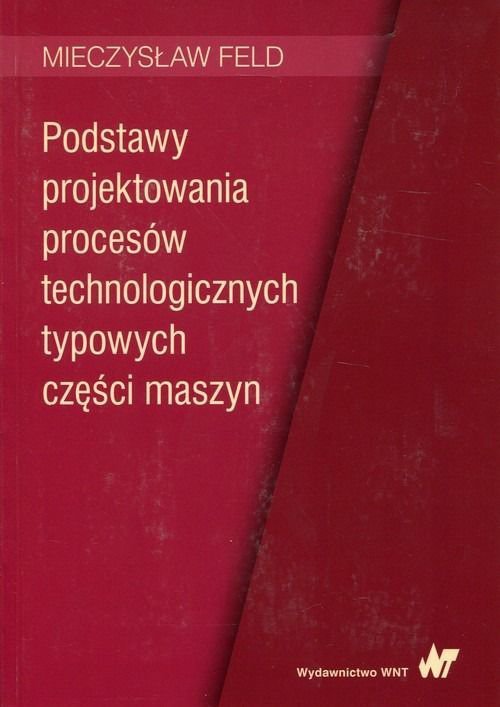Podstawy projektowania procesów technologicznych...