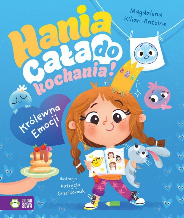 Królewna Emocji. Hania cała do kochania!