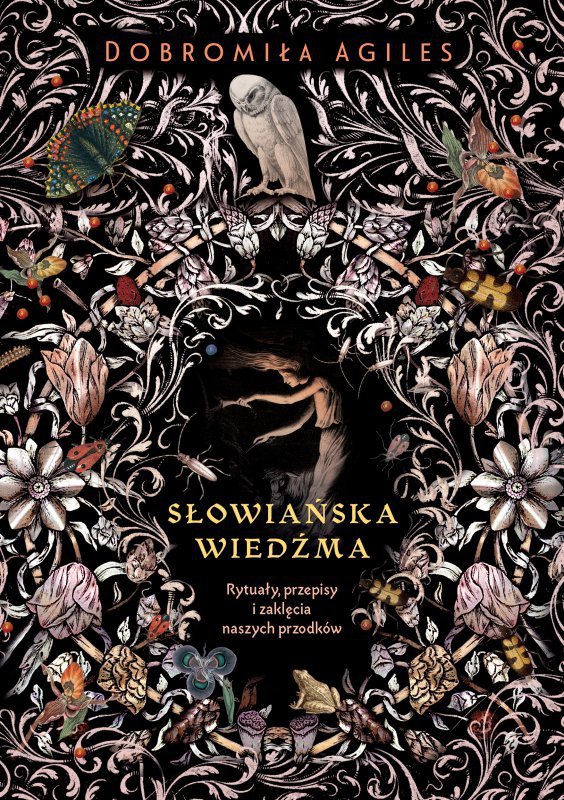 Słowiańska wiedźma. Rytuały, przepisy i zaklęcia naszych przodków wyd. 2026