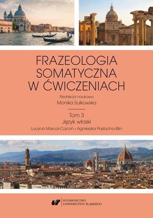 Frazeologia somatyczna w ćwiczeniach T. 3: Język włoski (EBOOK PDF)