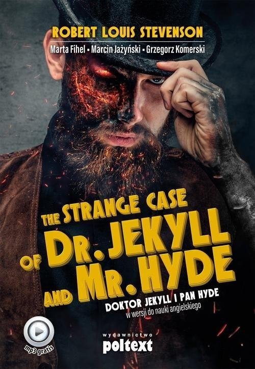 Strange case of Dr. Jekyll and Mr. Hyde. Doktor Jekyll i pan Hyde w wersji do nauki angielskiego B2-C1