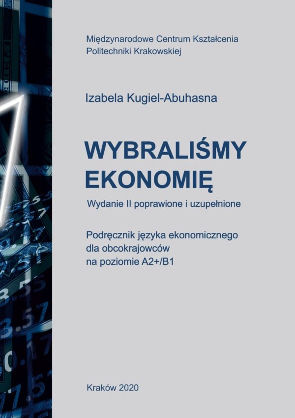 Wybraliśmy ekonomię. Podręcznik języka ekonomicznego dla obcokrajowców na poziomie A2+/B1