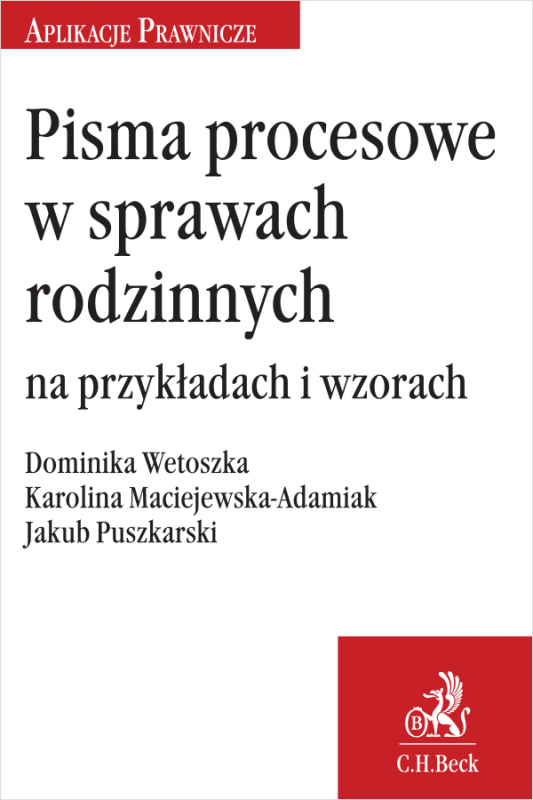 Pisma procesowe w sprawach rodzinnych na przykładach i wzorach