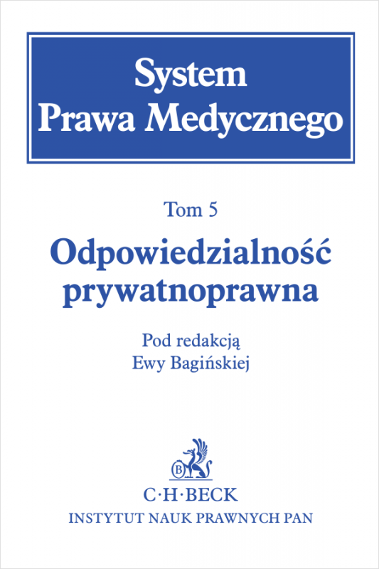 Odpowiedzialność prywatnoprawna. System Prawa Medycznego. Tom 5