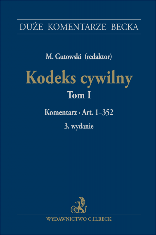 Kodeks cywilny. Tom I. Komentarz do art. 1–352
