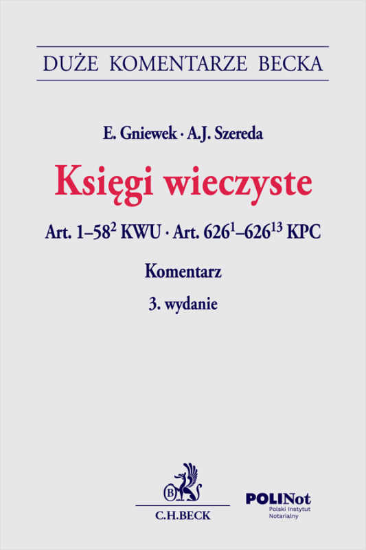 Księgi wieczyste. Art. 1-58(2) KWU. Art. 626(1)-626(13) KPC. Komentarz