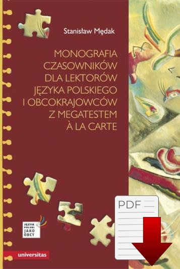 Monografia czasowników dla lektorów języka polskiego i obcokrajowców, z megatestem a la carte
