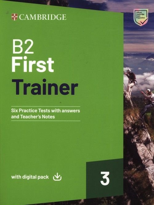 B2 First Trainer 3. Six Practice Tests with Answers and Teacher's Notes with Digital Pack