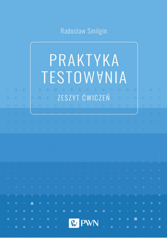 Praktyka testowania. Zeszyt ćwiczeń