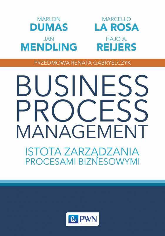 Business Process Management. Istota zarządzania procesami biznesowymi