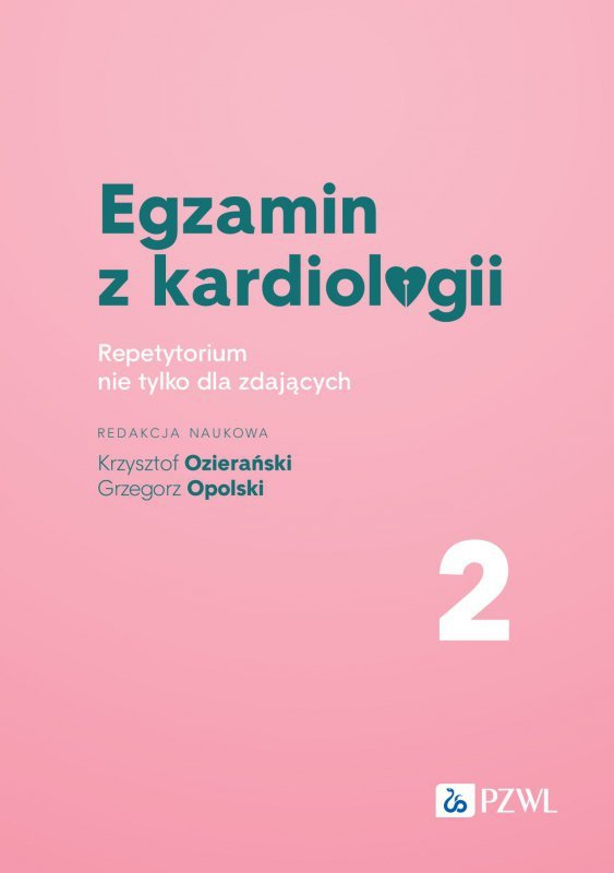 Egzamin z kardiologii 2. Repetytorium nie tylko dla zdających