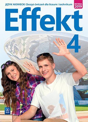 Effekt 4. Język niemiecki. Liceum i technikum. Zeszyt ćwiczeń