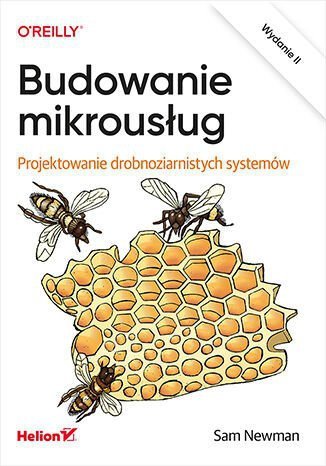Budowanie mikrousług. Projektowanie drobnoziarnistych systemów