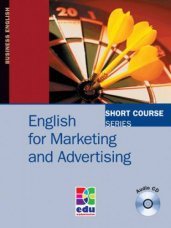 English for Marketing and Advertising. Short Course Series. SB+CD