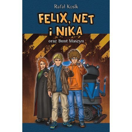 Felix, Net i Nika oraz Bunt Maszyn. Tom 8