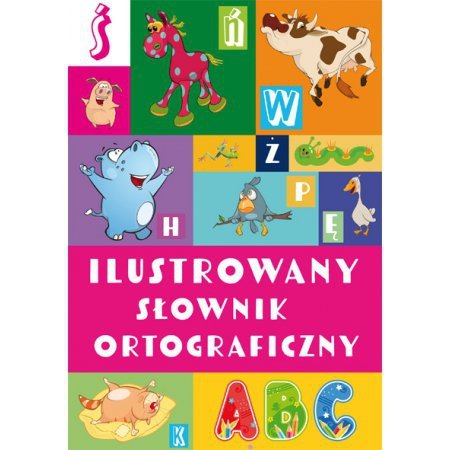 Ilustrowany słownik ortograficzny. Wydawnictwo Ibis