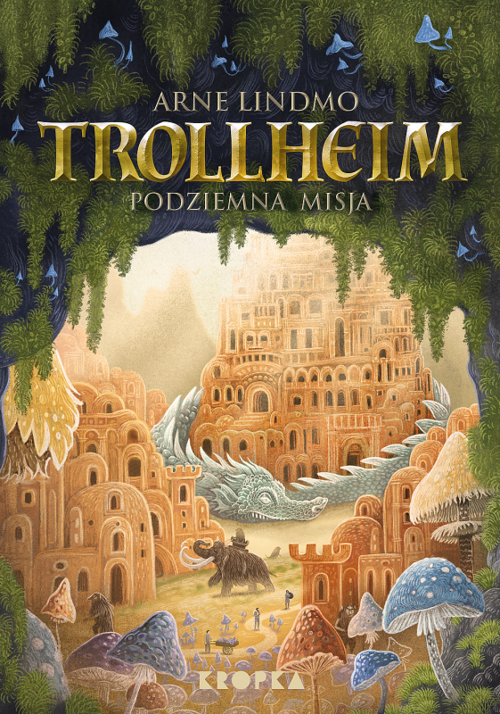 Podziemna misja. Trollheim. Tom 3
