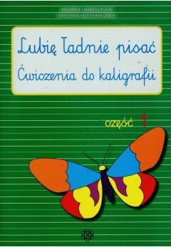 Lubię ładnie pisać. Cz. 1