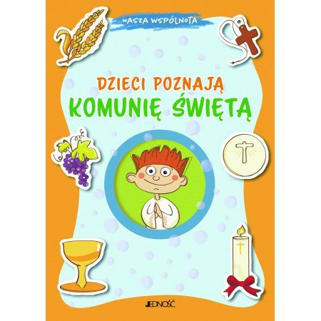 Dzieci poznają Komunię Świętą (seria: Nasza wspólnota)