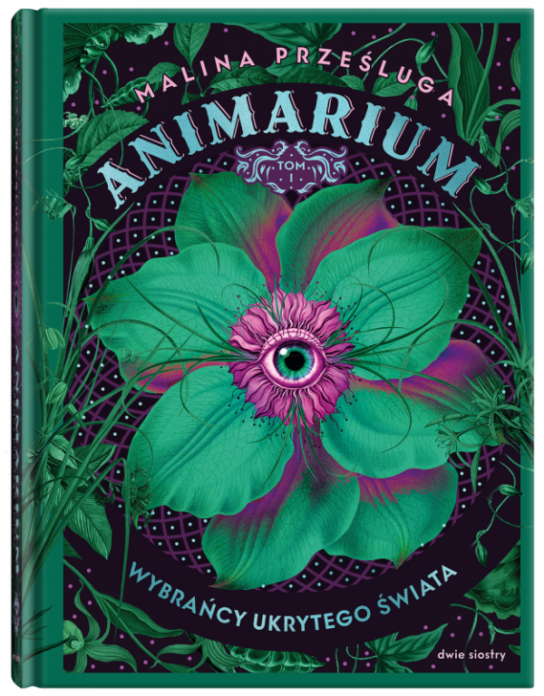 Wybrańcy ukrytego świata. Animarium. Tom 1