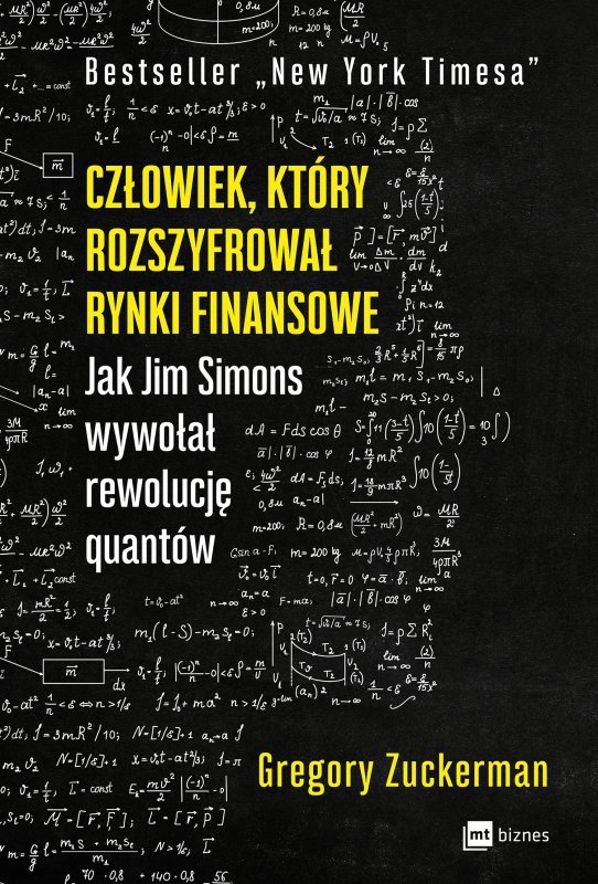 Człowiek, który rozszyfrował rynki finansowe. Jak Jim Simons wywołał rewolucję quantów
