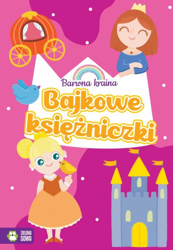 Barwna kraina. Bajkowe księżniczki